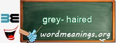 WordMeaning blackboard for grey-haired